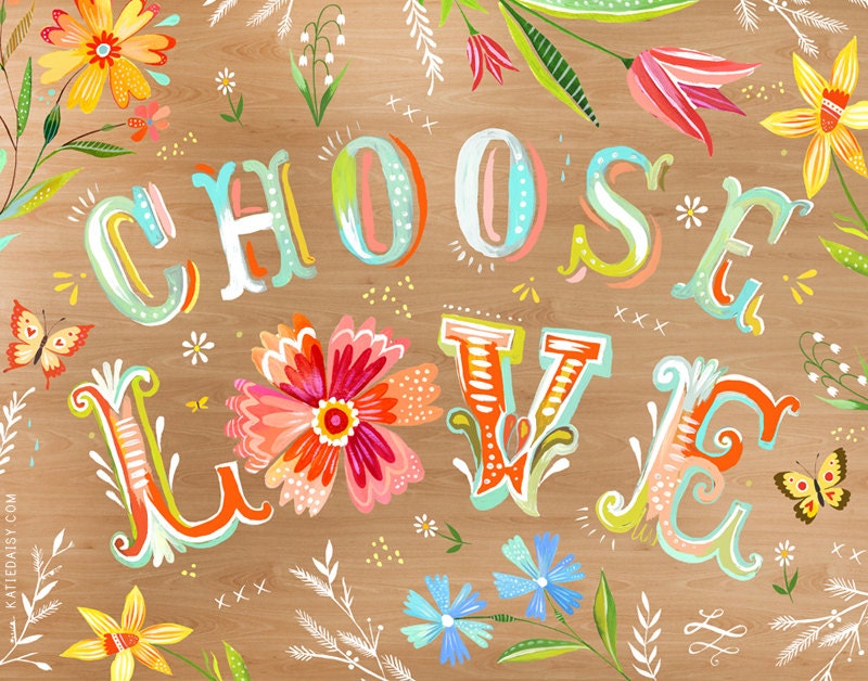 Choose Love- 8x10 print - horizontal
