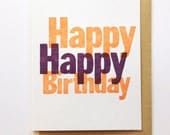 Happy Happy Birthday Letterpress Card