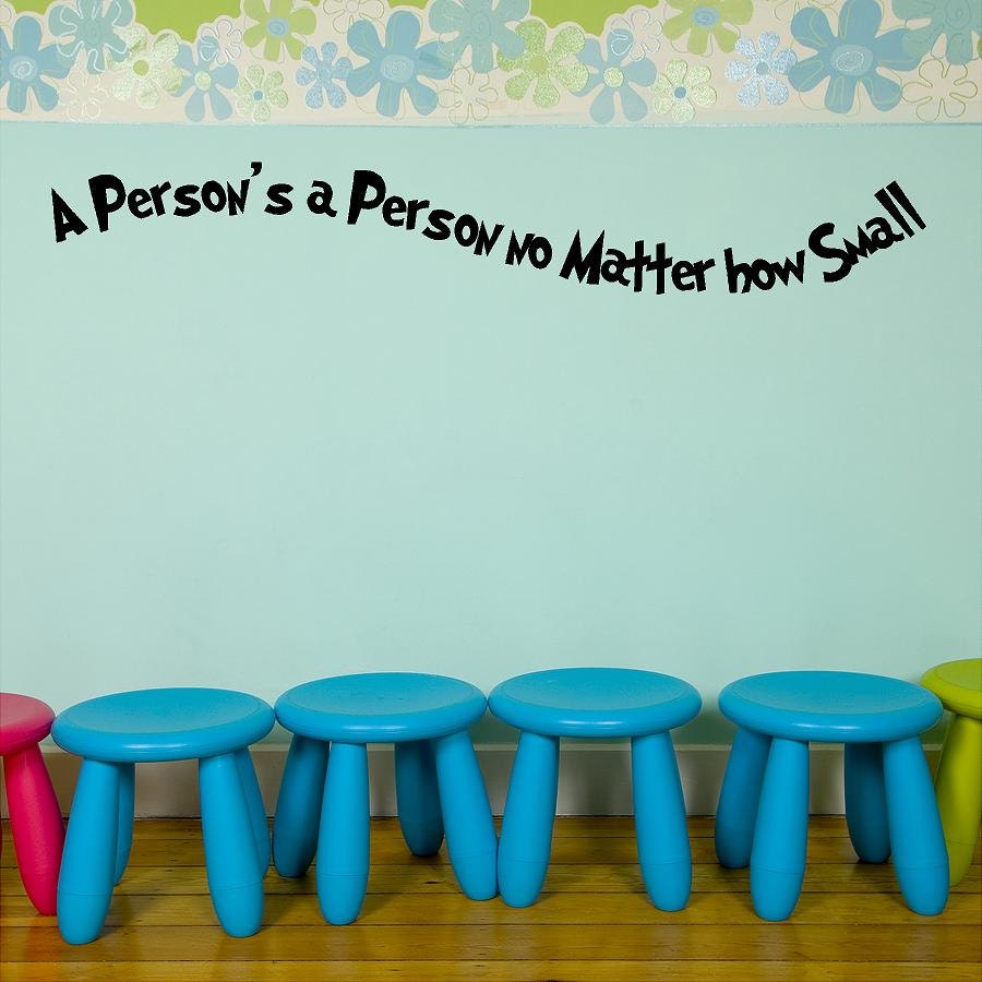 A Persons A Person No Matter How Small Customizable Wall Decal