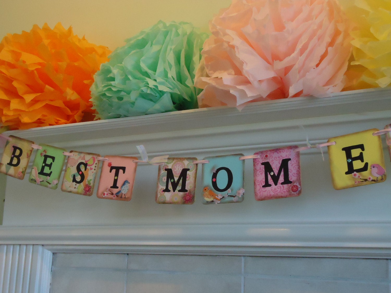 Best Mom Ever...Mothers Day- Moms Birthday  Banner-Garland- One Of A Kind- Hand Painted Original  Design- Great Gift Idea