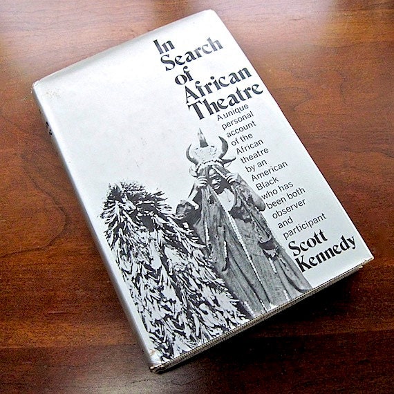In Search of African Theatre 1973 Scott Kennedy