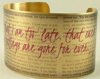 Jane Austen Literary Brass Cuff Bracelet - Persuasion - Tell Me Not That I Am Too Late - Wentworth's Letter