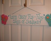 Lazy Crazy Flip Flop Days Of Summer Sign