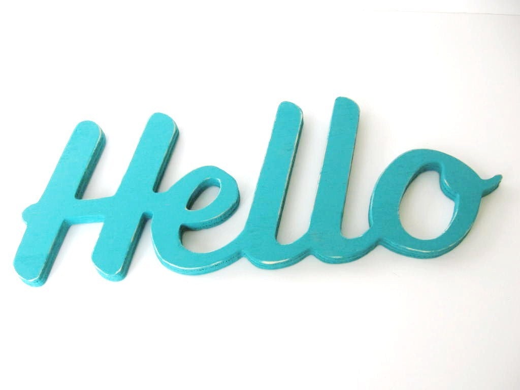 Hello Wood Sign - Wall Decor - Signage - Painted Turquoise - Door Hanger - Greeting - Home Decor