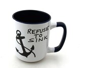 Inspirational  Anchor Mug Refuse To Sink Stoneware Great Get Well Soon Encouragement gift
