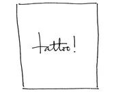 Custom tattoo writing