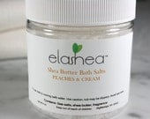 BATH SALTS Peaches and Cream with Shea Butter 4 ounce