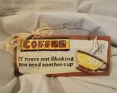 Coffee Humor If your not Shaking