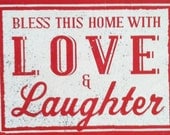 Bless This Home with Love & Laughter Rustic Wooden Sign - 15x11