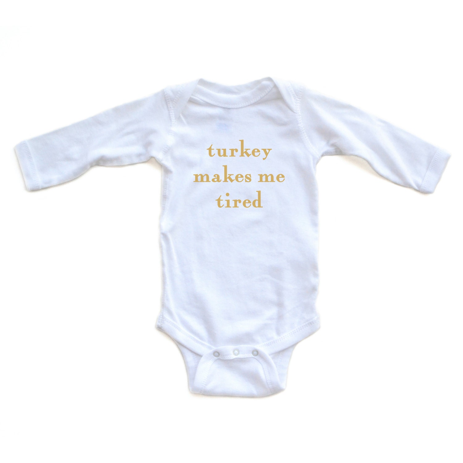 Turkey Makes Me Tired - Thanksgiving Orange or Purple Design on White Long Sleeve Baby Bodysuit