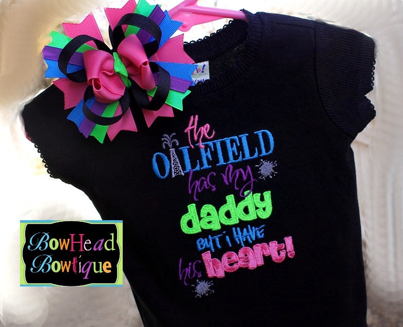 The Oilfield has my Daddy but I have his Heart - Black Applique Shirt or Onesie and Matching Hair Bow Set for Baby, Toddler. or Youth Girls