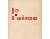 Je T'aime - 5 x 7 Print