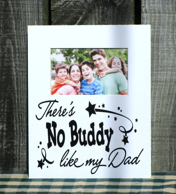 8X10 Picture Frame Photo Mat There's No Buddy Like My Dad Sentiment Free Shipping