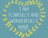 Fearfully and Wonderfully Made Art Print with 5 color options - 8 x 10 or 5 x 7
