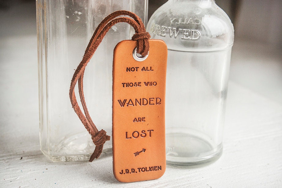 Not All Those Who Wander are Lost - J.R.R. Tolkien quote - Leather luggage Tag- MODERN SHAPE Stamped Leather Luggage Tag