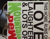 This home runs on love laughter and lots of Mountain Dew