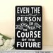 CHALKBOARD ART Even the Smallest Person Can Change  Motivational Typography Word Art Sign on wood