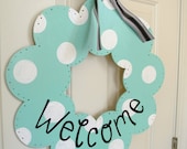 Welcome Wood Wreath - cute signs - polka dot signs - wedding gifts - aqua, turquoise, mint