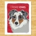 Australian Shepherd Print 5x7 Modern Dog Art - I Love Ewe - Blue Merle Aussie