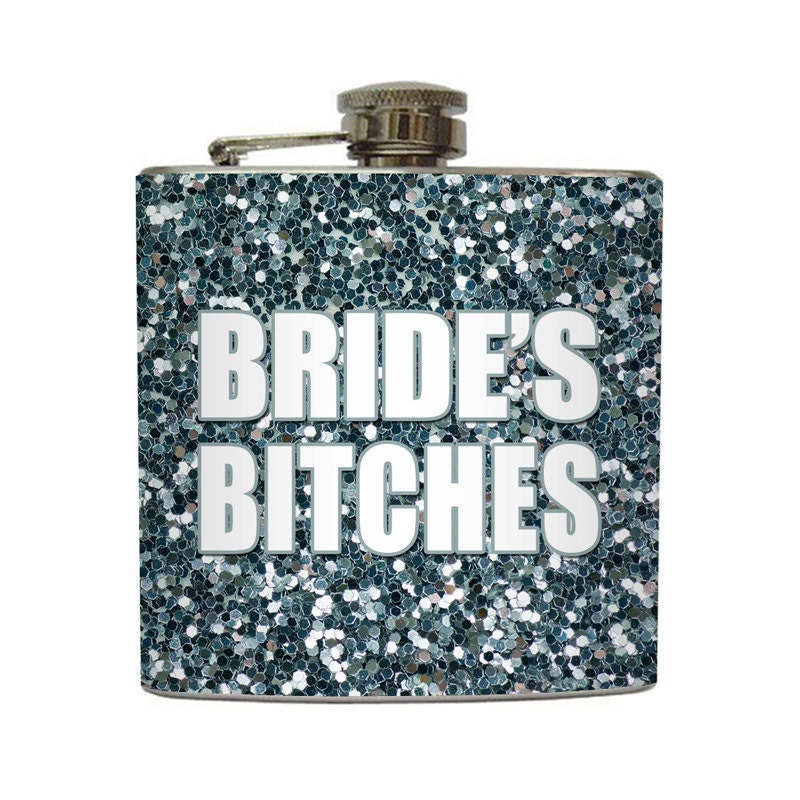 Bride's Bitches Whiskey Flask Faux Silver Glitter Sparkles Bachelorette 21 Bridesmaid Gifts Stainless Steel 6 oz Liquor Hip Flask LC-1008