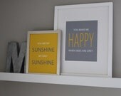 You are my sunshine.....you make me happy when skies are grey - Typography Prints - Set of 2 - Both Prints are 8" x 10"
