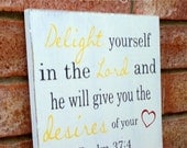 Psalm 37:4 Delight Yourself in the Lord - Antique White Wood Sign