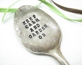 Garden Decor - Hand Stamped Spoon, Keep Calm and Garden On Garden Marker, Repurposed Vintage Silverware