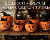 Tutorial - How To Make a Grinny Pumpkin Cauldron - 1/12 scale dollhouse miniature