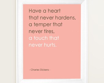Have a heart that never hardens  Art Print  8x10