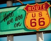 Here We Are on Route 66 - Vintage Painted Wood Sign - Retro Home Decor - Colorful Wall Art - Classic Type - 30x45 Fine Art Photograph