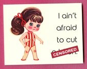 MEAN PAPER DOLL 2 - I Ain't Afraid To Cut A B%tch - Mature & Funny Greeting Card