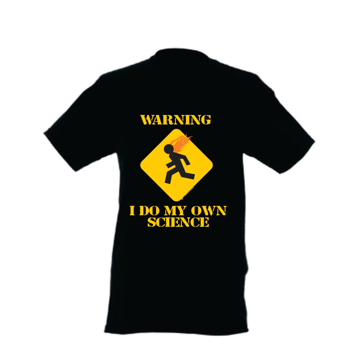 WARNING: I Do My Own Science - Hand-printed T-Shirt