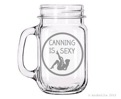 Mason Jar handle mug, "canning is sexy" design