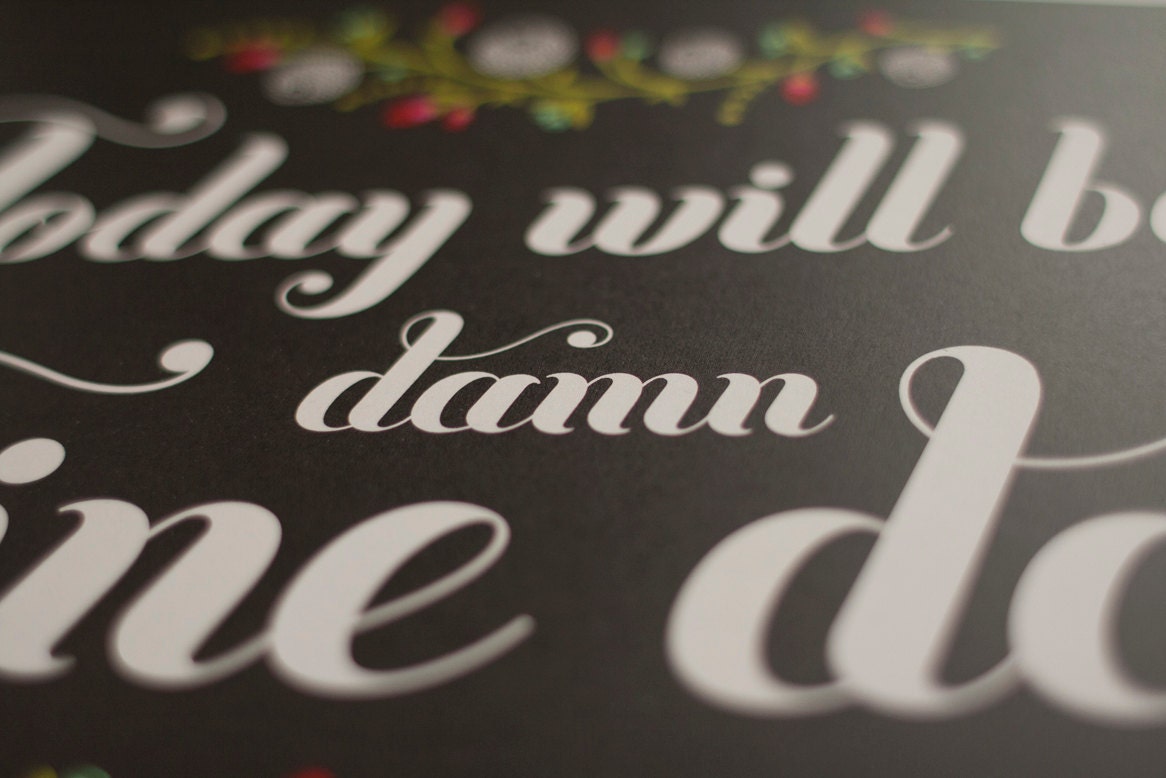 Damn Fine Day / 14 x11 print
