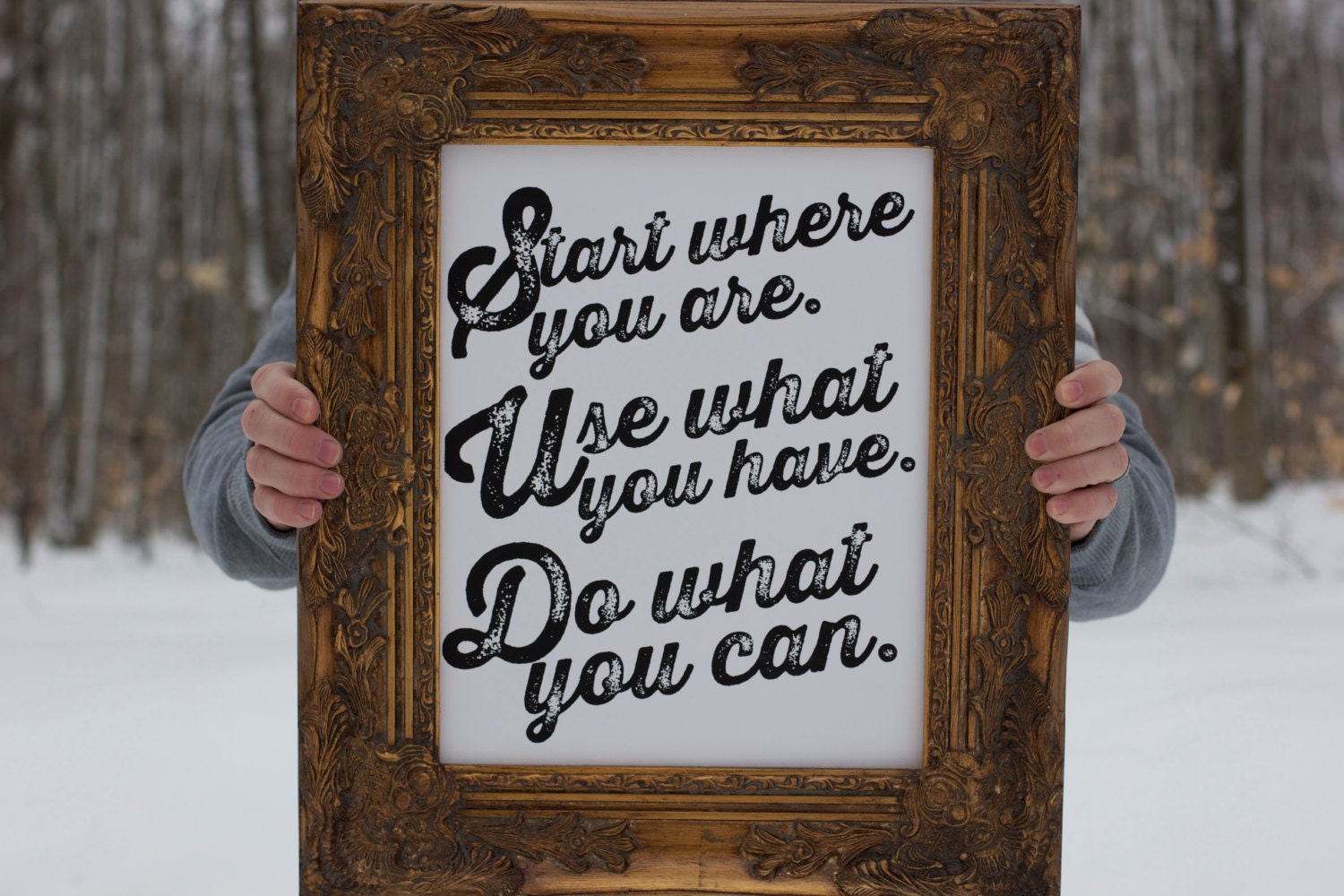 Start where you are, use what you have, do what you can - White and Black - 11x14 poster
