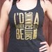 I'd Rather be Shotgunning a Beer - Womens Tank top - Tri-black and metallic gold ink