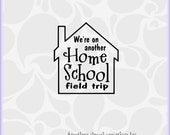 We're on another Home School field trip decal- Measures 5.5"x5"