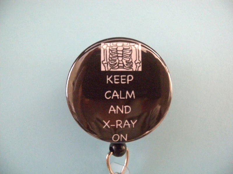 Keep Calm and X-Ray On - Retractable ID Badge Holder ---X-Ray Tech/Nurse/Hospital
