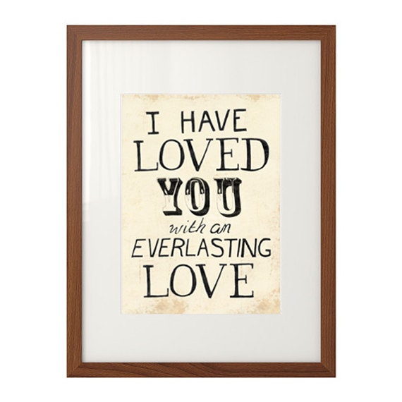 I Have Loved You 5x7 Art Print