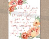 INSTANT DOWNLOAD - Peace through Prayer floral 8x10 bible verse wall art decor