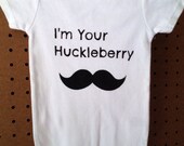 I'm your Huckleberry Onesie with Mustache - Size 12 months - Ready to Ship