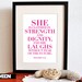 She is clothed in strength and dignity. Proverbs 31:25. PInk. 8x10.  DIY Printable Christian Poster. PDF.Bible Verse.