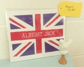 Print : 'Alright Jack' Union Flag
