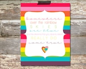 Somewhere over the rainbow print 8x10