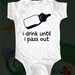 i drink until i pass out - baby bottle - funny saying printed on Infant Baby Onesie, Infant Tee, Toddler Tee