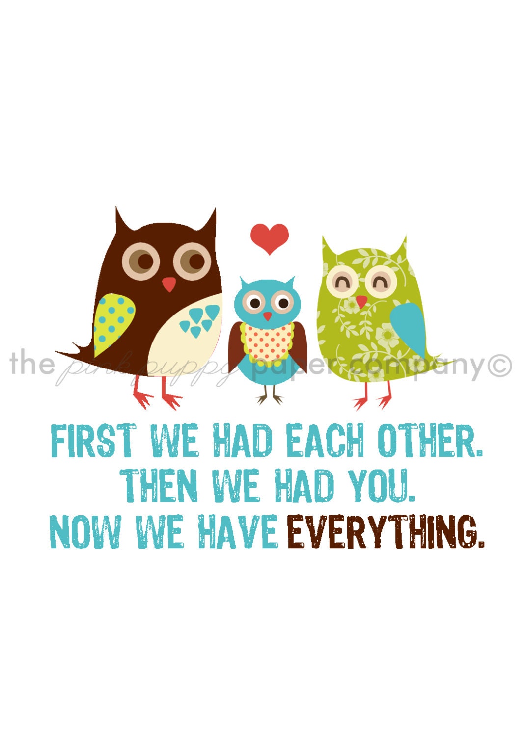 Now We Have Everything 5x7 Owl Family Print (you choose your colors)