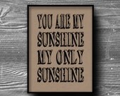you are my sunshine my only sunshine typographic art print quote poster inspirational kraft paper typography 8x10 home decor motivational