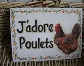 Handpainted J'adore Poulets "I Love Chickens" wood sign