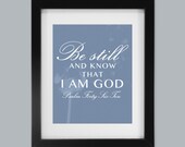 Psalm 46:10 - Be Still... - Print It Yourself JPG - PIY