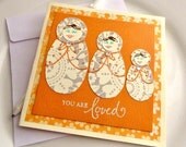 Nesting Doll Card, Original Art Hand Painted, Orange Matryoshka, You Are Loved Stamp Embossed, Cute, OOAK
